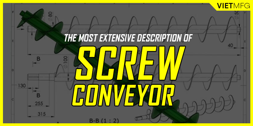 Your Most Extensive Description Of Screw Conveyor Design [2021]